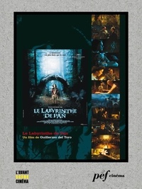 Guillermo Del Toro - Le Labyrinthe de Pan - Scénario du film.