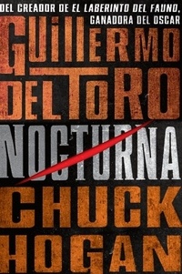 Guillermo Del Toro et Chuck Hogan - Nocturna.