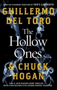 Guillermo del Toro et Chuck Hogan - The Hollow Ones.