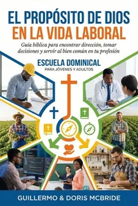 El Propósito de Dios en la Vida Laboral