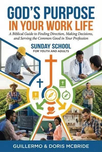 God's Purpose in Your Work Life