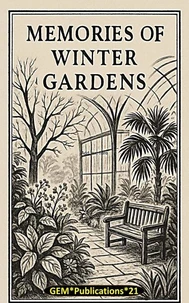 «Memories of Winter Gardens»