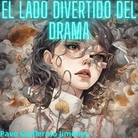 El lado divertido del drama.