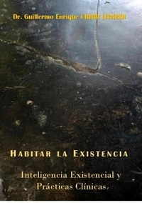 Habitar la Existencia: Inteligencia Existencial y Prácticas Clínicas
