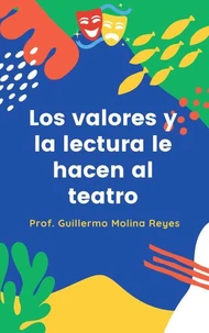 Los valores y la lectura le hacen al teatro