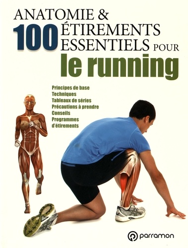 Guillermo Seijas et Myriam Ferron - Anatomie & 100 étirements essentiels pour le running.