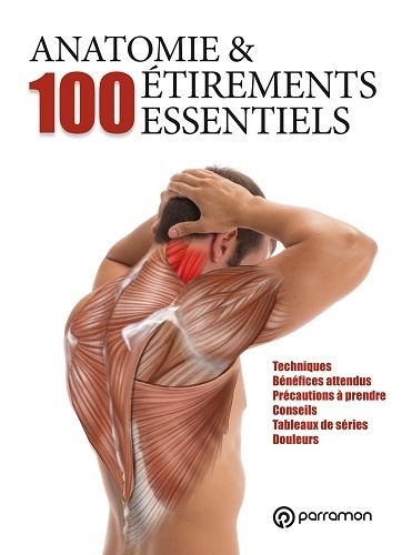Anatomie & 100 étirements essentiels