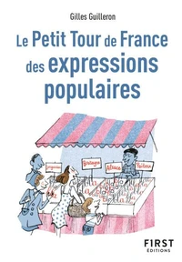 Le Petit Tour de France des expressions populaires