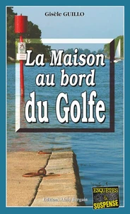 La Maison au bord du Golfe
