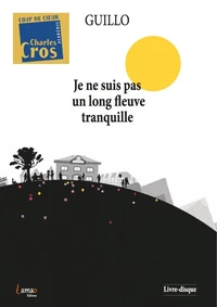 Je ne suis pas un long fleuve tranquille