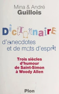 Dictionnaire D'Anecdotes Et De Mots D'Esprit
