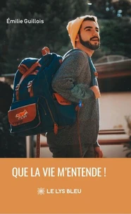 Que la vie m'entende !