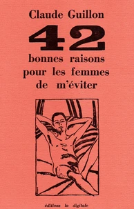 42 bonnes raisons pour les femmes de m’éviter