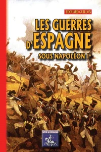 Les guerres d'Espagne sous Napoléon Ier