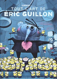 Illumination présente Tout l'Art d'Eric Guillon