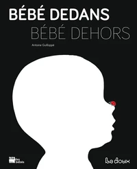 Bébé dedans Bébé dehors