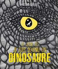 Le jour où je suis devenu un dinosaure