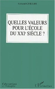Quelles valeurs pour l'école du XXIème siècle ?