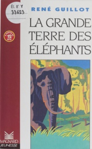  Guillot - La grande terre des éléphants.