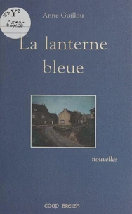La lanterne bleue - [nouvelles]
