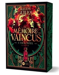 La Mémoire des vaincus, tome 2 - L'Immortel