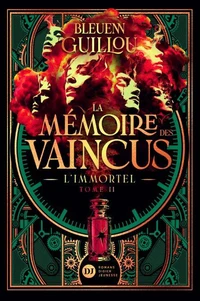 La Mémoire des vaincus, tome 2 - L'Immortel
