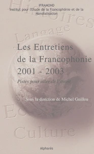 Les Entretiens de la francophonie 2001-2003