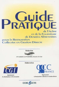 Guide pratique de l'achat et de la fourniture de denrées alimentaire pour la restauration collective en gestion directe
