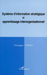 Système d'information stratégique et apprentissage interorganisationnel