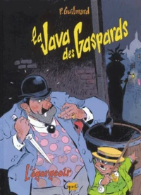 La Java Des Gaspards Tome 1 : L'Egorgeoir