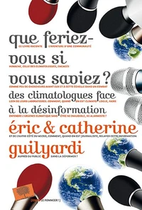 Que feriez-vous si vous saviez ?