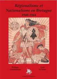 Régionalisme et nationalisme en Bretagne (1940-1944)
