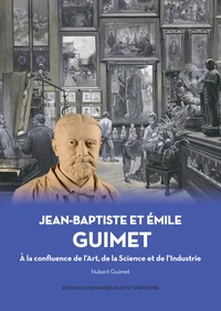 Jean-Baptiste et Emile Guimet