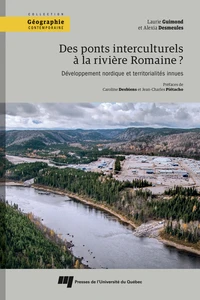 Des ponts interculturels à la rivière Romaine ?
