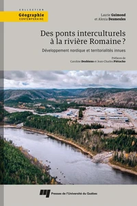 Des ponts interculturels à la rivière Romaine ?