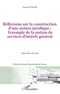 Réflexions sur la construction d'une notion juridique : l'exemple de la notion de services d'intérêt général