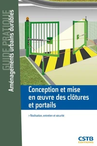 Conception et mise en oeuvre des clôtures et portails