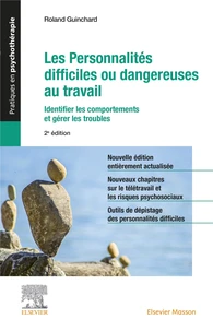 Personnalités difficiles ou dangereuses au travail