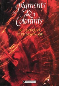 Pigments et colorants de l'Antiquité et du Moyen Age