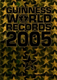  Guiness World Records Ltd - Guinness World Records 2005.