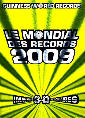  Guiness World Records Ltd - Le mondial des records 2009.