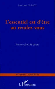 L'essentiel est d'être au rendez-vous