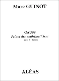 Gauss Prince des mathématiciens