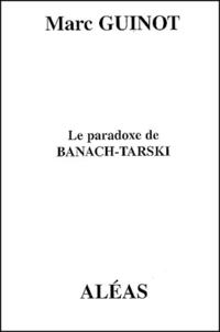 Le Paradoxe De Banach-Tarski