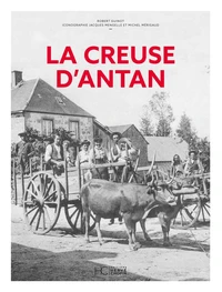 La Creuse d'antan - Nouvelle édition