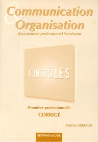 Communication et organisation 1e Bac Professionnel Secrétariat