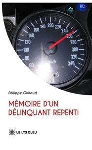 Mémoire d'un délinquant repenti