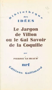 Le jargon de Villon ou le gai savoir de la coquille