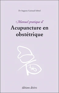 Manuel pratique d'acupuncture en obstétrique