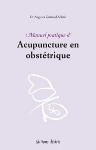 Manuel pratique d'acupuncture en obstétrique